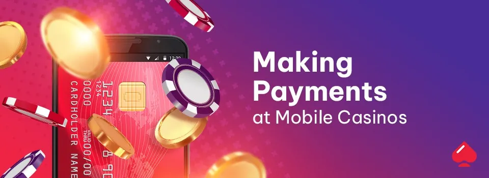 Mobile casinos uk: making payments mobile casinos