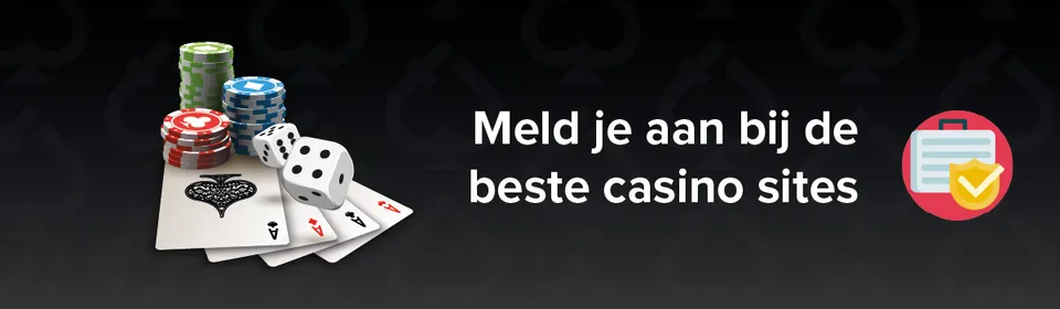 Meld je aan bij de beste Nederlandse casino sites