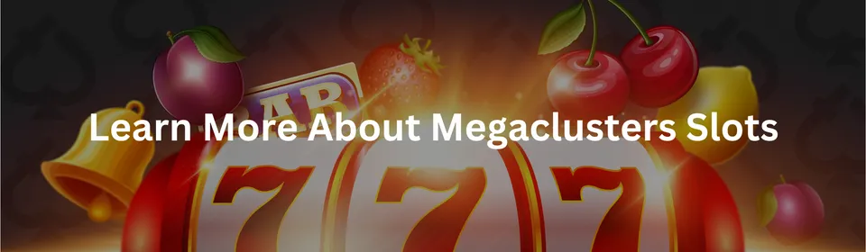 More about megaclusters slots