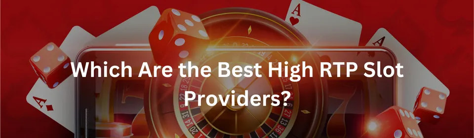 Which are the best high rtp slot providers