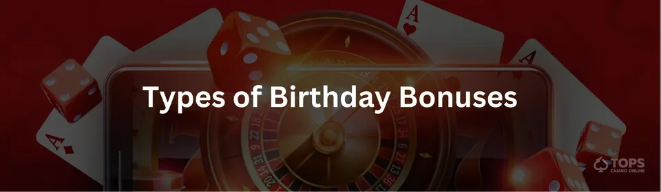 Types of birthday bonuses