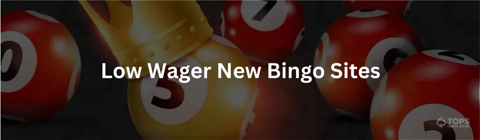 Low wager new bingo sites