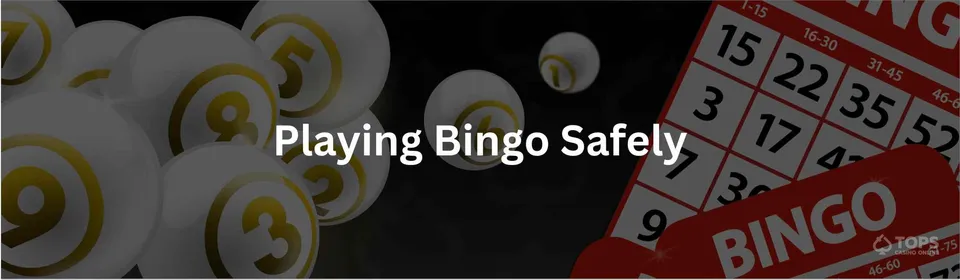 Playing bingo safely