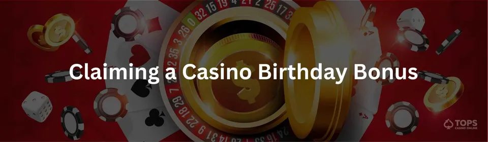 Claiming a casino birthday bonus