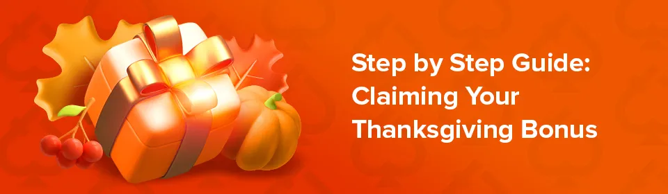 step by step guide to claim your thanksgiving bonuses
