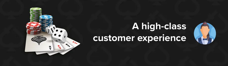 A high-class customer experience