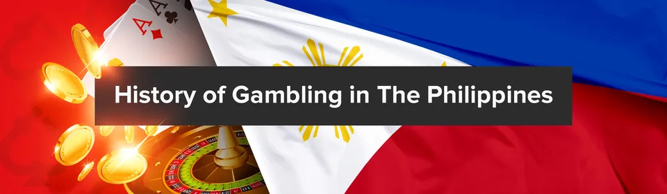 History of Gambling in the Philippines