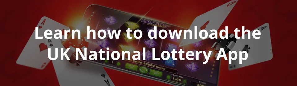 Learn how to download the UK National Lottery App