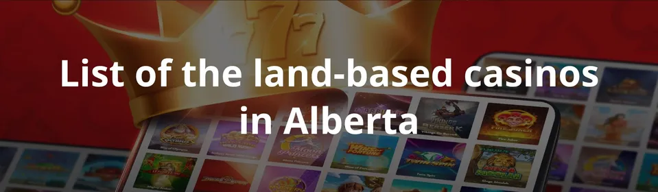 List of the land based casinos in Alberta