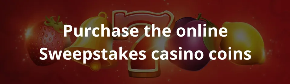 Purchase the online Sweepstakes casino coins