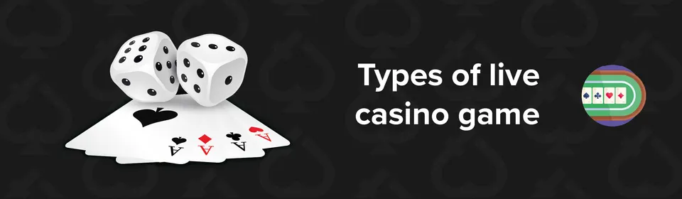 Types of live casino games
