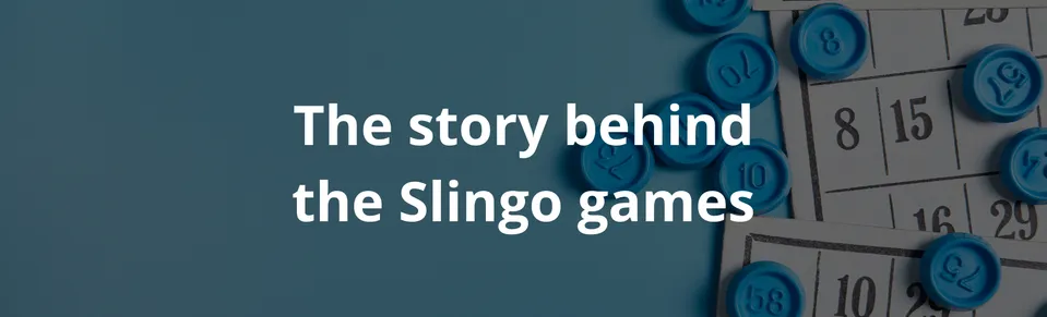 The story behind the slingo games