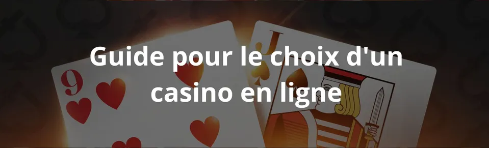 Guide pour le choix d'un casino en ligne