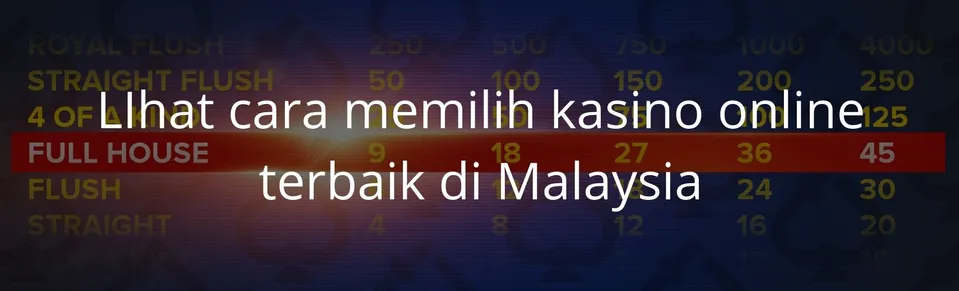 LIhat cara memilih kasino online terbaik di Malaysia