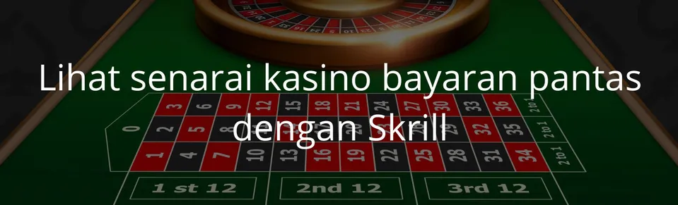 Lihat senarai kasino bayaran pantas dengan Skrill