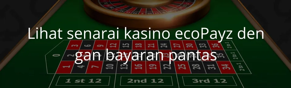 Lihat senarai kasino ecoPayz dengan bayaran pantas