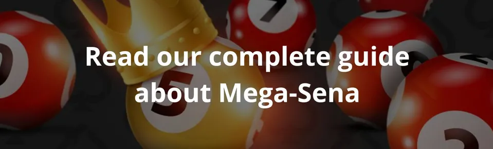 Read our complete guide about mega sena