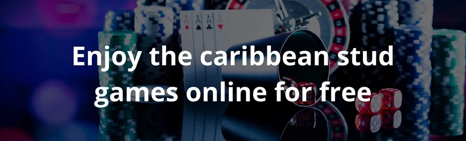 Enjoy the caribbean stud games online for free