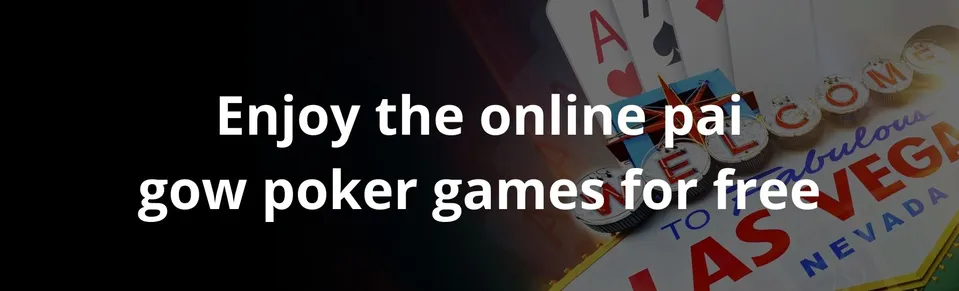 Enjoy the online pai gow poker games for free