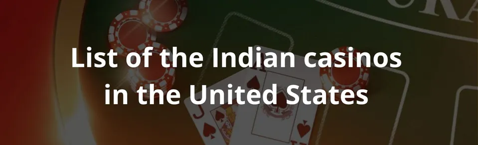 List of the Indian casinos in the United States