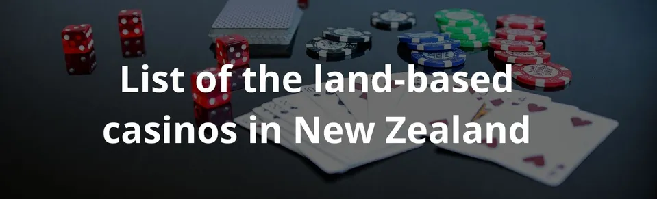 List of the land based casinos in New Zealand