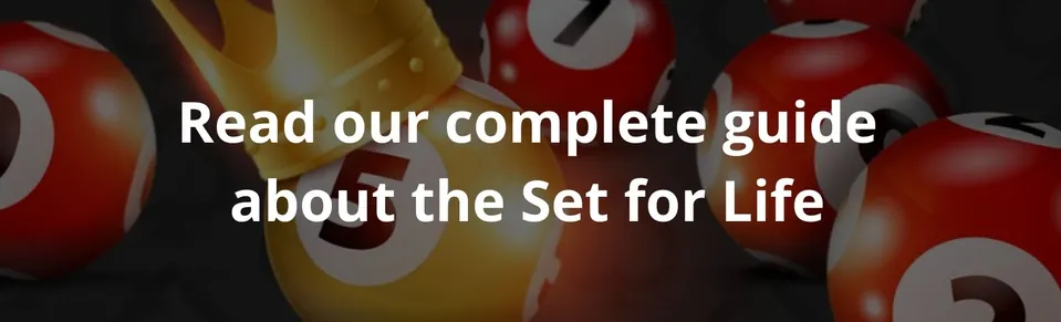 Read our complete guide about the Set for Life