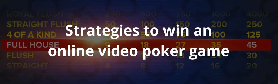 Strategies to win an online video poker game
