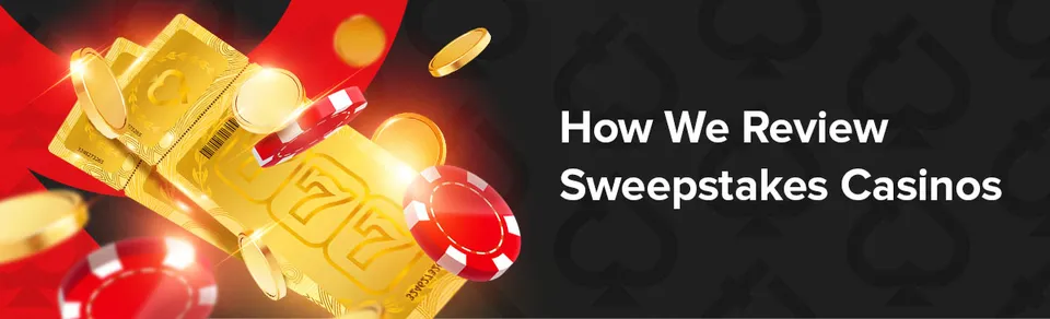 How we review sweepstakes casinos