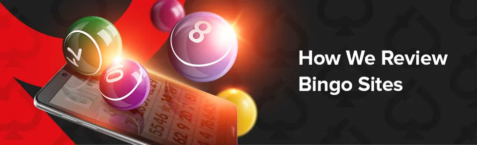 How we review bingo sites
