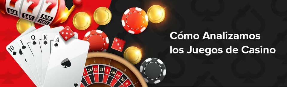 Como analizamos los juegos de casino en línea