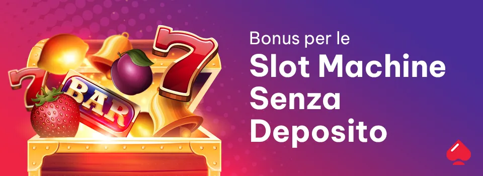 bonus per le slot machine senza deposito