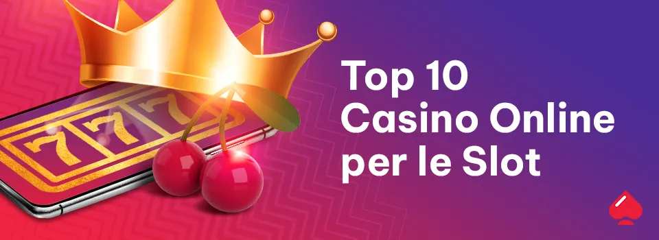Top 10 casino online per le slot