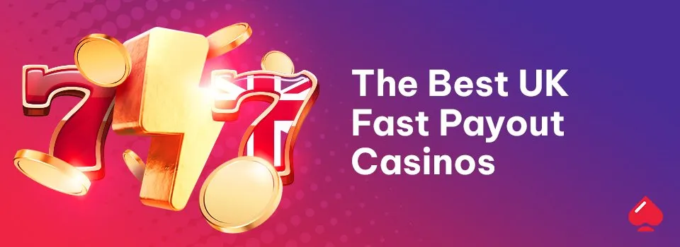 The Best UK Fast Payout Casinos