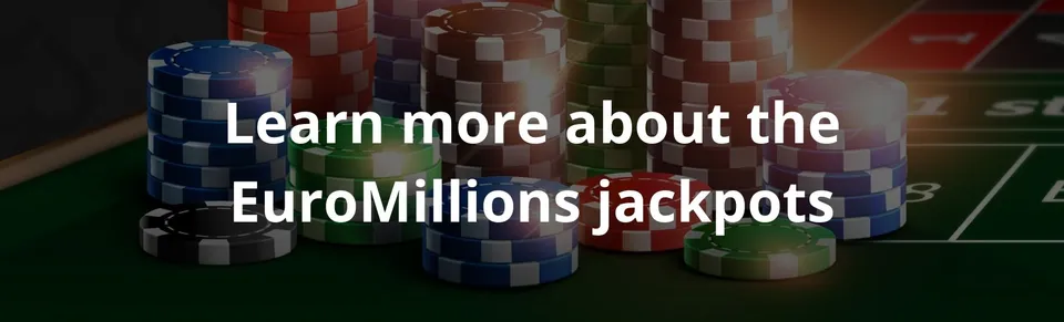 Learn more about the euromillions jackpots