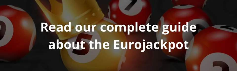 Read our complete guide about the eurojackpot