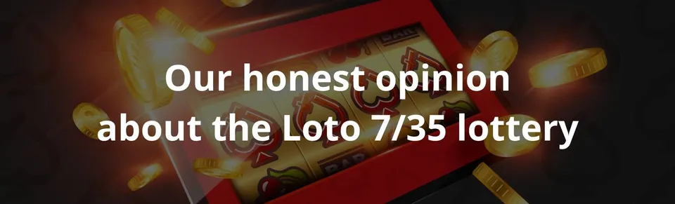 Our honest opinion about the loto 735 lottery