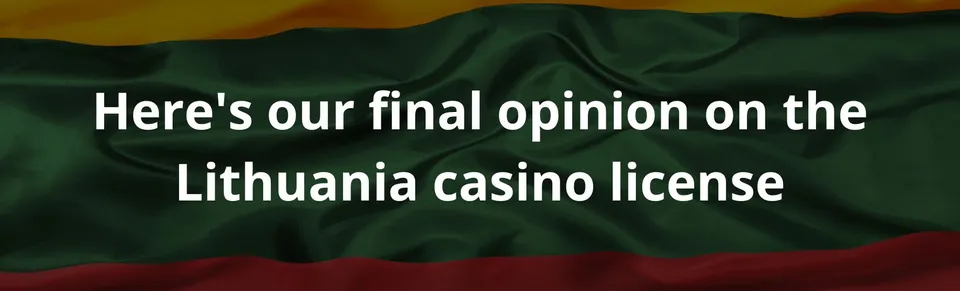 Here's our final opinion on the lithuania casino license