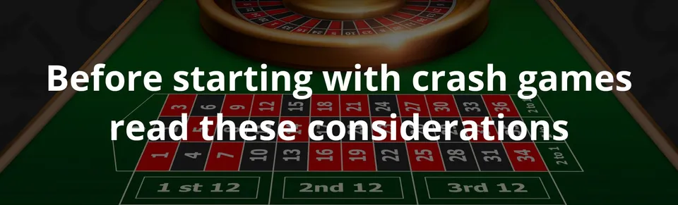 Before starting with crash games read these considerations