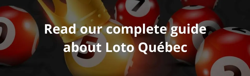 Read our complete guide about loto québec