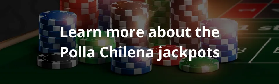 Learn more about the polla chilena jackpots