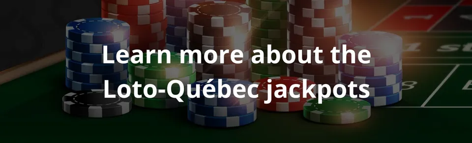 Learn more about the loto québec jackpots