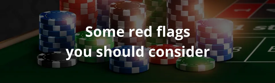 Some red flags you should consider