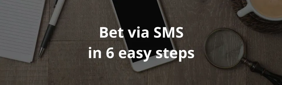 Bet via sms in 6 easy steps