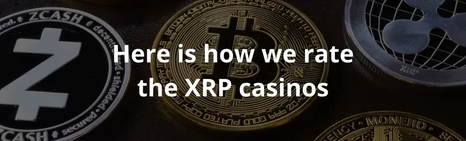 Here is how we rate the xrp casinos