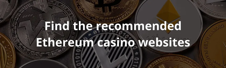 Find the recommended ethereum casino websites