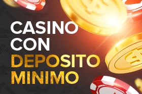 Casino con Deposito Minimo