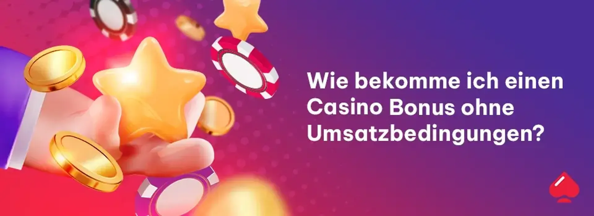 Wie bekomme ich einen casino bonus ohne umsatzbedingungen