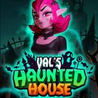 Val's Haunted House