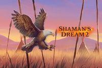 shaman's Dreams 2