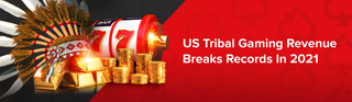 US tribal gaming revenue breaks records in 2021